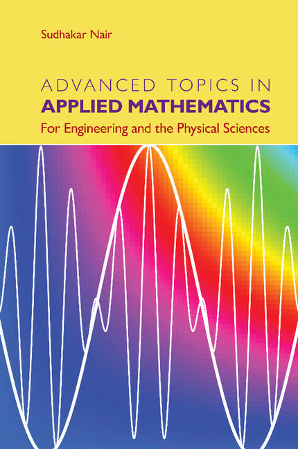 Advanced Topics in Applied Mathematics; For Engineering and the Physical Sciences (Paperback / softback) 9781107448759