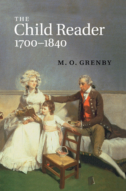 The Child Reader, 1700–1840 (Paperback / softback) 9781107449268