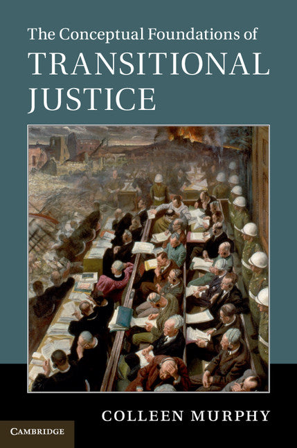 The Conceptual Foundations of Transitional Justice (Paperback / softback) 9781107449688