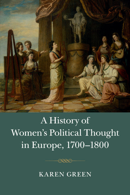 A History of Women's Political Thought in Europe, 1700–1800 (Paperback / softback) 9781107450028