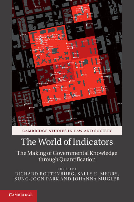 The World of Indicators; The Making of Governmental Knowledge through Quantification (Paperback / softback) 9781107450837