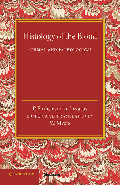 Histology of the Blood; Normal and Pathological (Paperback / softback) 9781107450868