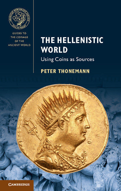 The Hellenistic World; Using Coins as Sources (Paperback / softback) 9781107451759