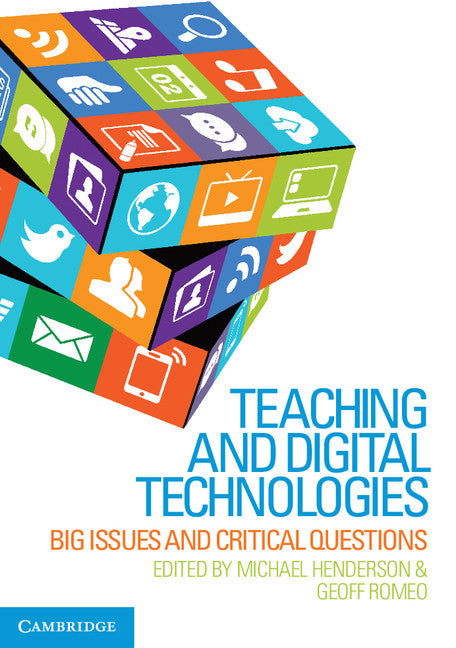 Teaching and Digital Technologies; Big Issues and Critical Questions (Paperback / softback) 9781107451971