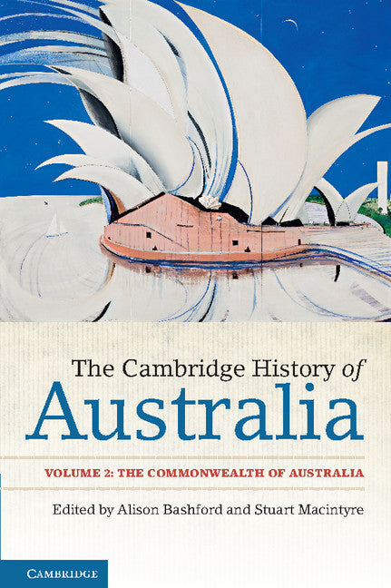 The Cambridge History of Australia: Volume 2, The Commonwealth of Australia (Paperback / softback) 9781107452039