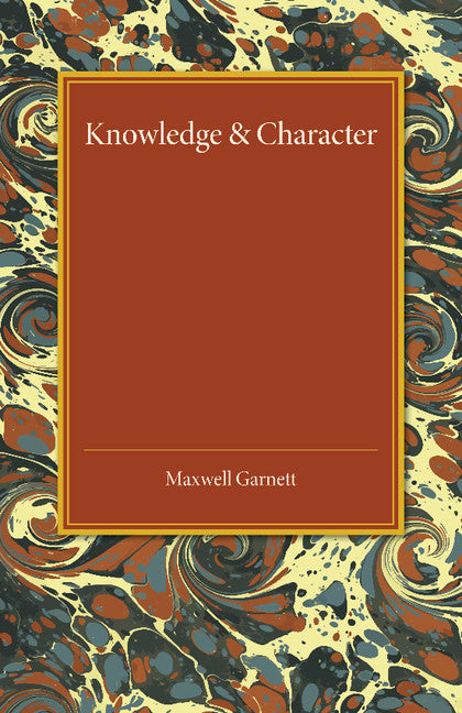 Knowledge and Character (Paperback / softback) 9781107452664