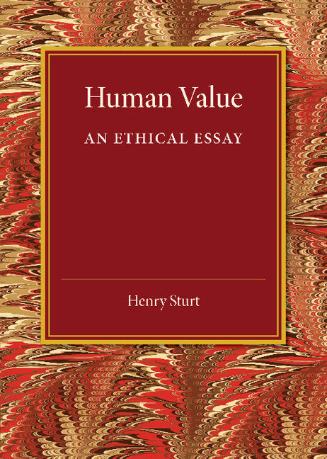 Human Value; An Ethical Essay (Paperback / softback) 9781107453661