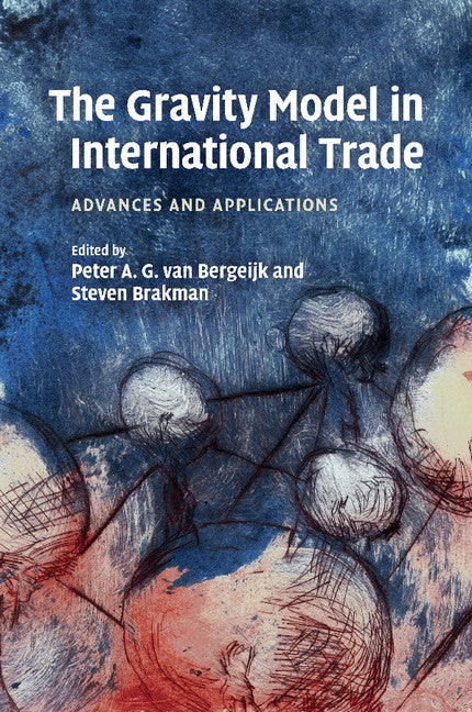 The Gravity Model in International Trade; Advances and Applications (Paperback / softback) 9781107454514