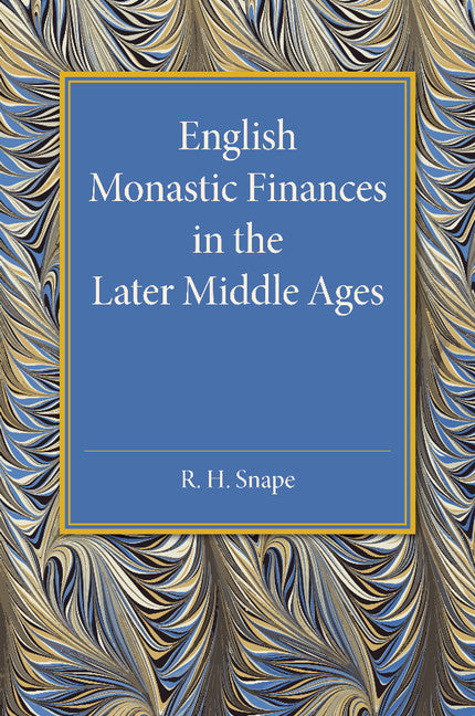 English Monastic Finances in the Later Middle Ages (Paperback / softback) 9781107455542