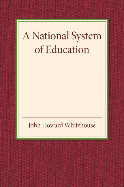 A National System of Education (Paperback / softback) 9781107456044