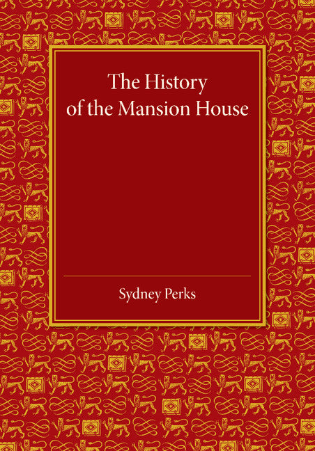 The History of the Mansion House (Paperback / softback) 9781107456532