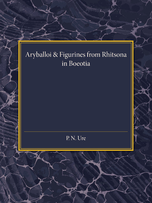 Reading University Studies; Aryballoi and Figurines from Rhitsona in Boeotia (Paperback / softback) 9781107456617