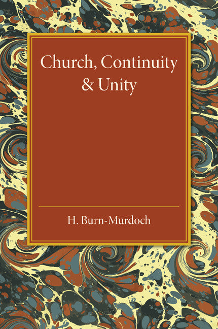 Church, Continuity and Unity (Paperback / softback) 9781107458727