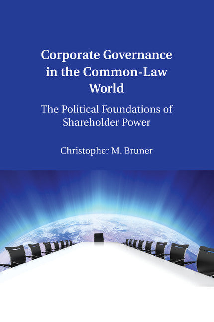 Corporate Governance in the Common-Law World; The Political Foundations of Shareholder Power (Paperback / softback) 9781107459434