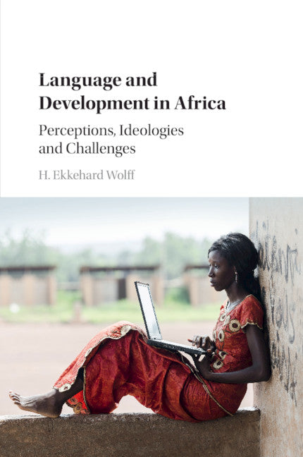 Language and Development in Africa; Perceptions, Ideologies and Challenges (Paperback / softback) 9781107459670