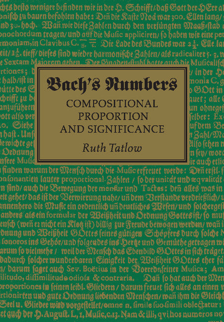 Bach's Numbers; Compositional Proportion and Significance (Paperback / softback) 9781107459694