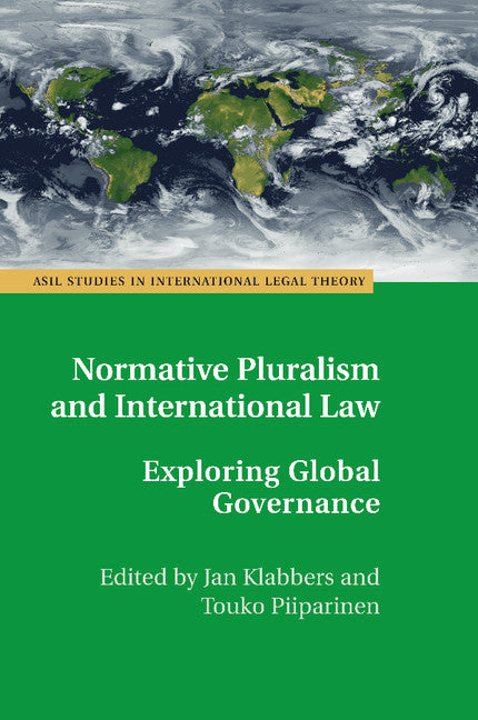 Normative Pluralism and International Law; Exploring Global Governance (Paperback / softback) 9781107459779