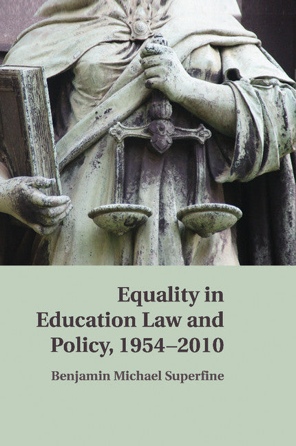 Equality in Education Law and Policy, 1954–2010 (Paperback / softback) 9781107460058