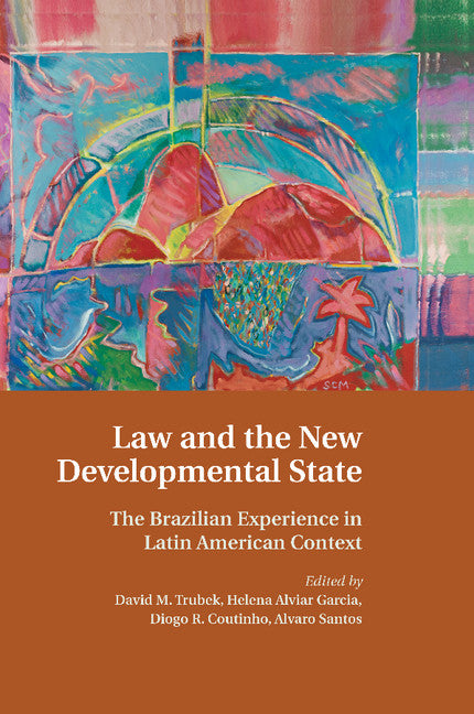 Law and the New Developmental State; The Brazilian Experience in Latin American Context (Paperback / softback) 9781107460102