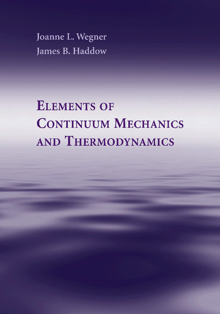 Elements of Continuum Mechanics and Thermodynamics (Paperback / softback) 9781107460140