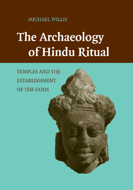 The Archaeology of Hindu Ritual; Temples and the Establishment of the Gods (Paperback / softback) 9781107460164