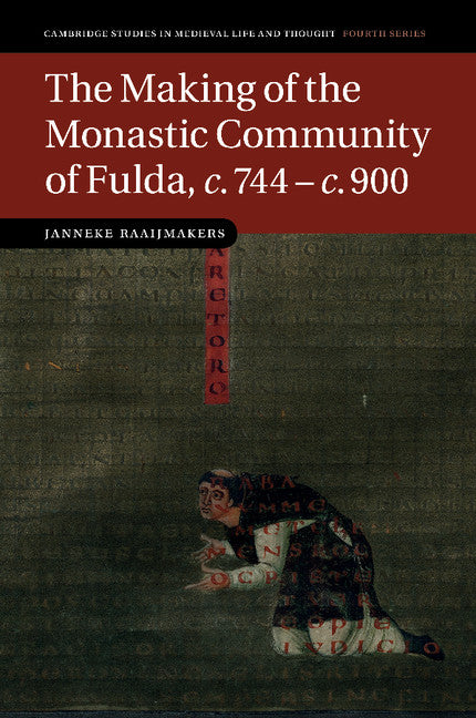 The Making of the Monastic Community of Fulda, c.744–c.900 (Paperback / softback) 9781107460201