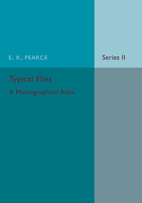 Typical Flies: Volume 2; A Photographic Atlas of Diptera (Paperback / softback) 9781107461567