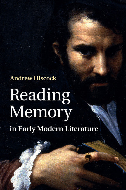 Reading Memory in Early Modern Literature (Paperback / softback) 9781107463400
