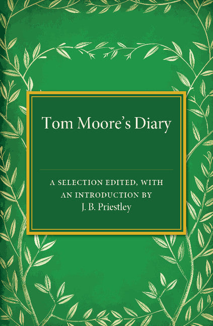 Tom Moore's Diary; A Selection Edited, with an Introduction (Paperback / softback) 9781107463530