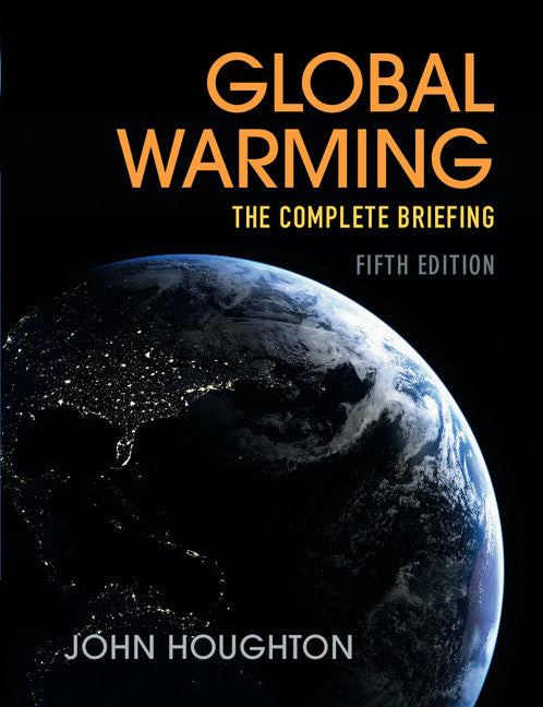 Global Warming; The Complete Briefing (Paperback / softback) 9781107463790