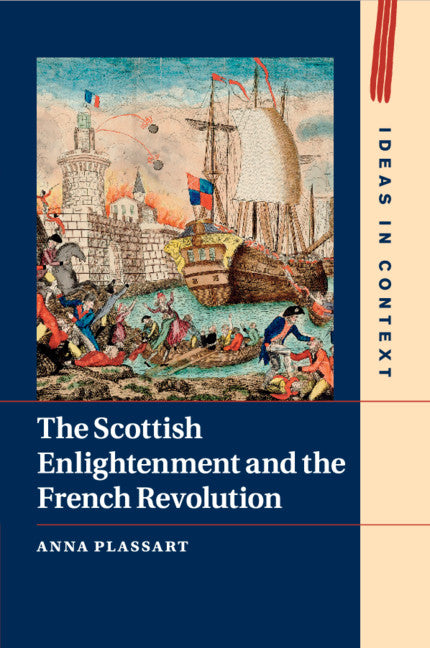 The Scottish Enlightenment and the French Revolution (Paperback / softback) 9781107464568