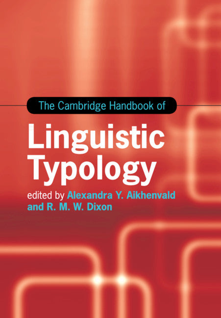 The Cambridge Handbook of Linguistic Typology (Paperback / softback) 9781107464889