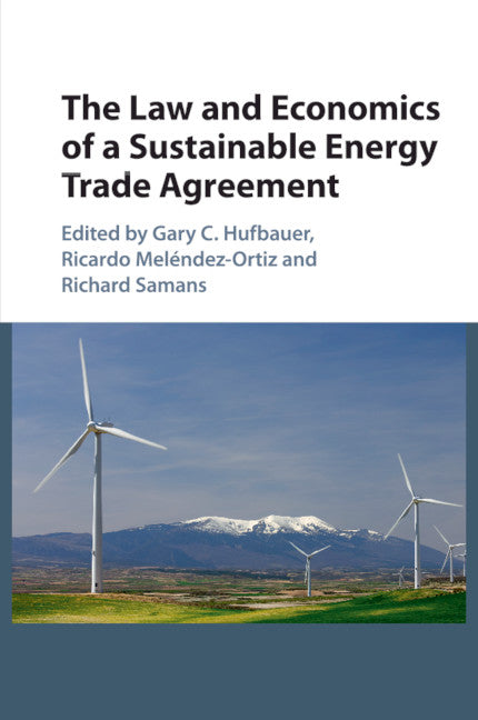 The Law and Economics of a Sustainable Energy Trade Agreement (Paperback / softback) 9781107467378