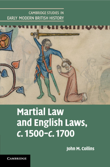 Martial Law and English Laws, c.1500–c.1700 (Paperback / softback) 9781107469488