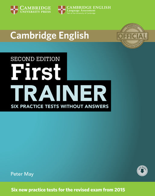 First Trainer Six Practice Tests without Answers with Audio (Multiple-component retail product) 9781107470170