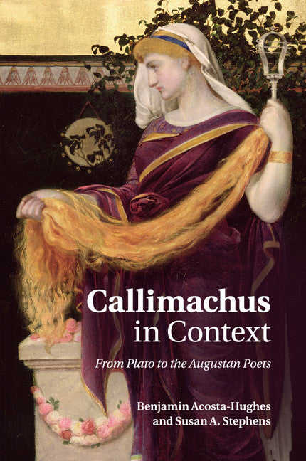 Callimachus in Context; From Plato to the Augustan Poets (Paperback / softback) 9781107470644