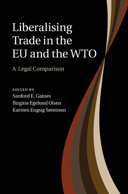 Liberalising Trade in the EU and the WTO; A Legal Comparison (Paperback / softback) 9781107471184