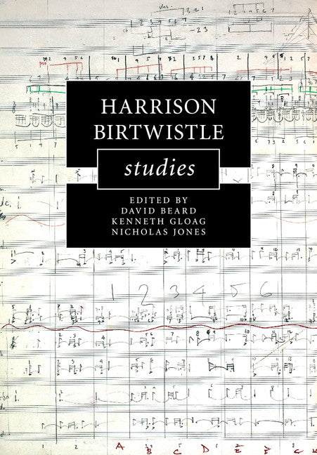 Harrison Birtwistle Studies (Paperback / softback) 9781107474673