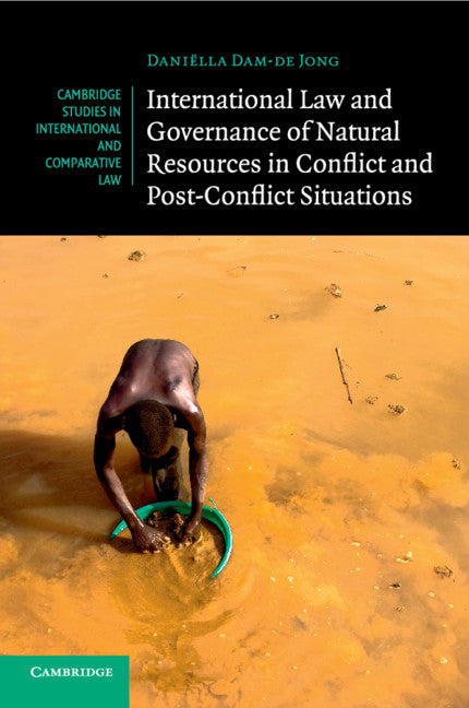International Law and Governance of Natural Resources in Conflict and Post-Conflict Situations (Paperback / softback) 9781107474819