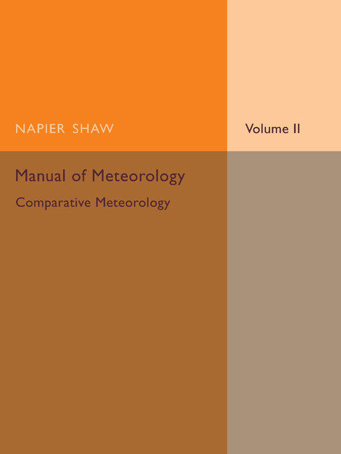 Manual of Meteorology: Volume 2, Comparative Meteorology (Paperback / softback) 9781107475472