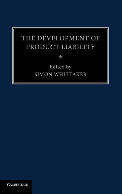 The Development of Product Liability (Paperback / softback) 9781107475564