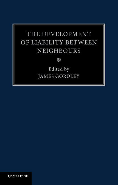 The Development of Liability between Neighbours (Paperback / softback) 9781107475632