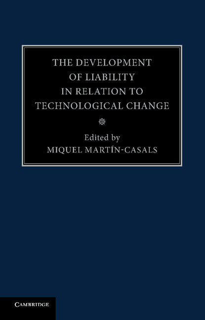 The Development of Liability in Relation to Technological Change (Paperback / softback) 9781107475809