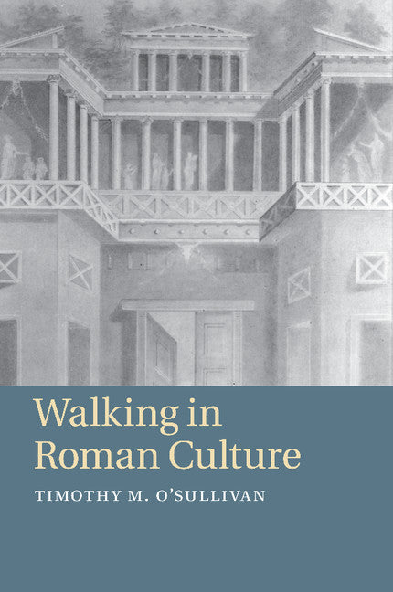 Walking in Roman Culture (Paperback / softback) 9781107475991