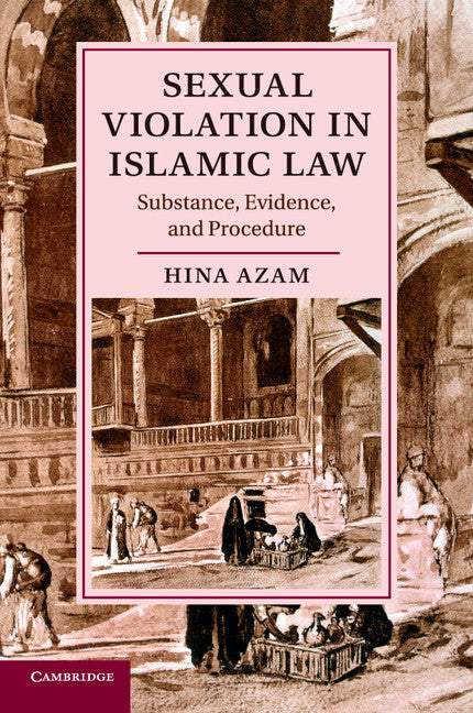 Sexual Violation in Islamic Law; Substance, Evidence, and Procedure (Paperback / softback) 9781107476066