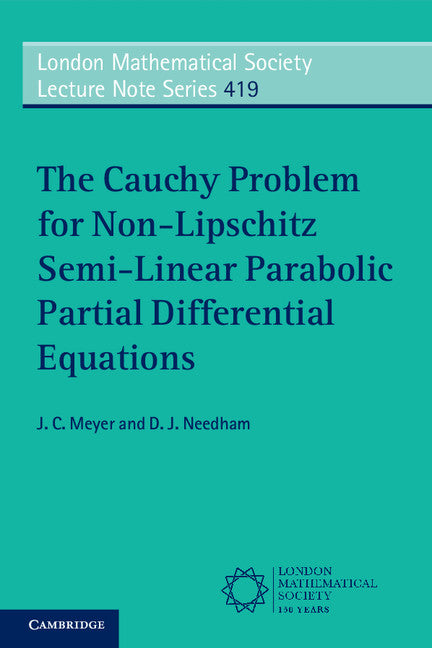 The Cauchy Problem for Non-Lipschitz Semi-Linear Parabolic Partial Differential Equations (Paperback) 9781107477391