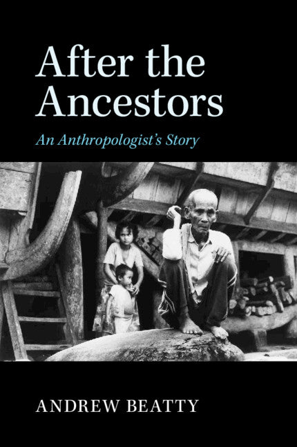 After the Ancestors; An Anthropologist's Story (Paperback / softback) 9781107477407