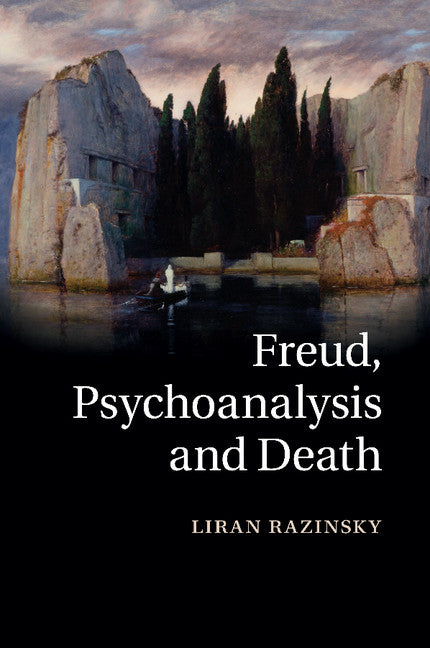 Freud, Psychoanalysis and Death (Paperback / softback) 9781107478442