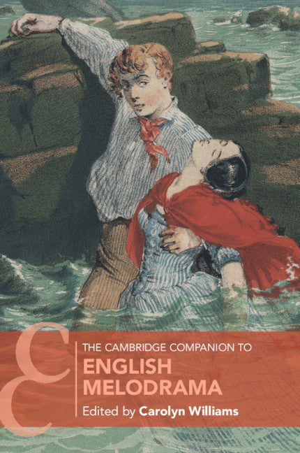 The Cambridge Companion to English Melodrama (Paperback / softback) 9781107479593