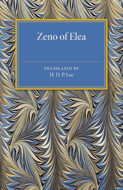 Zeno of Elea; A Text, with Translation and Notes (Paperback / softback) 9781107480278